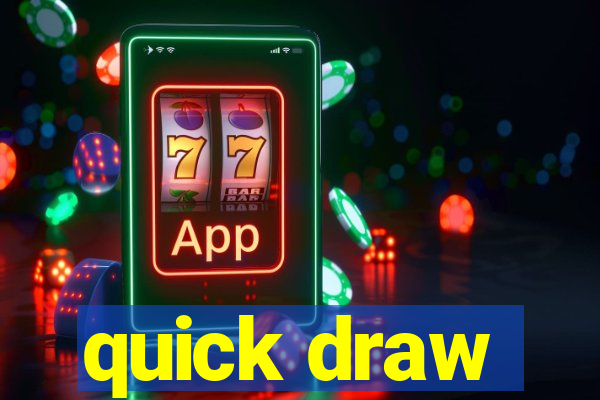 quick draw